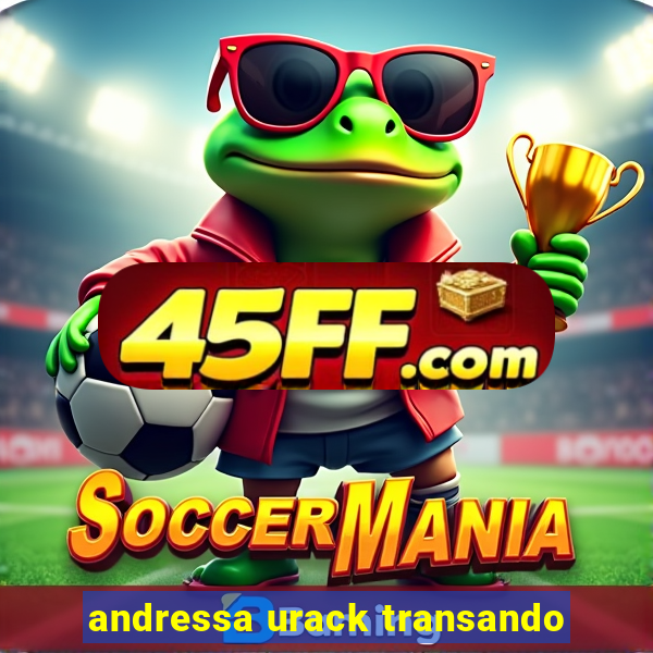 andressa urack transando